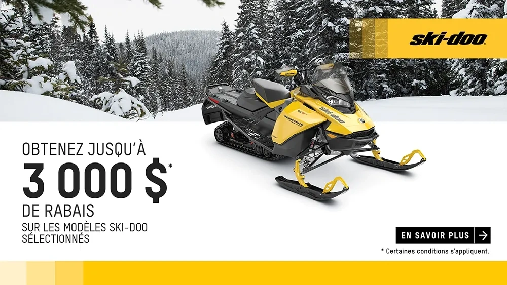 Obtenez jusqu'a 3 000 $ de rabais sur les modèles Ski-Doo sélectionnées