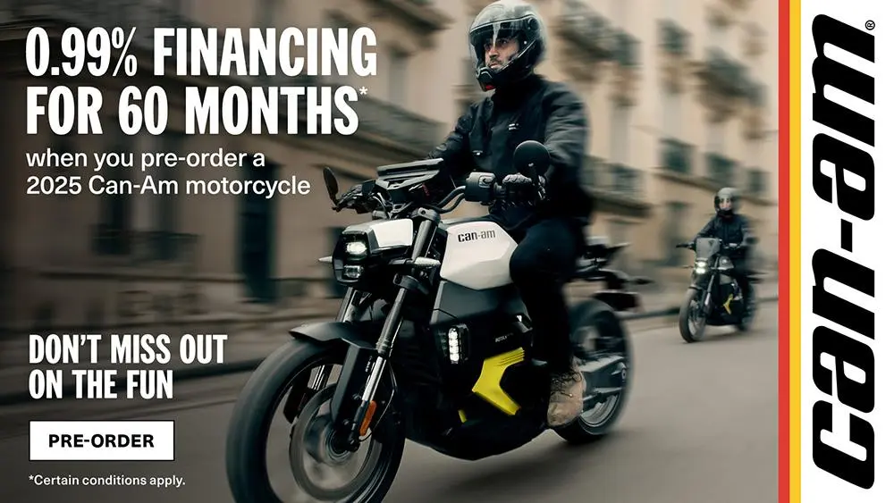 0.99% financing for 60 months when you pre-order a 2025 Can-Am motorcycle