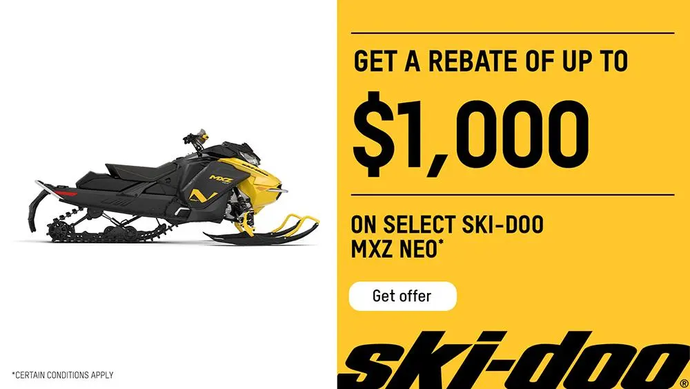 Get a rebate up to $1,000 on select Ski-Doo MXZ Neo