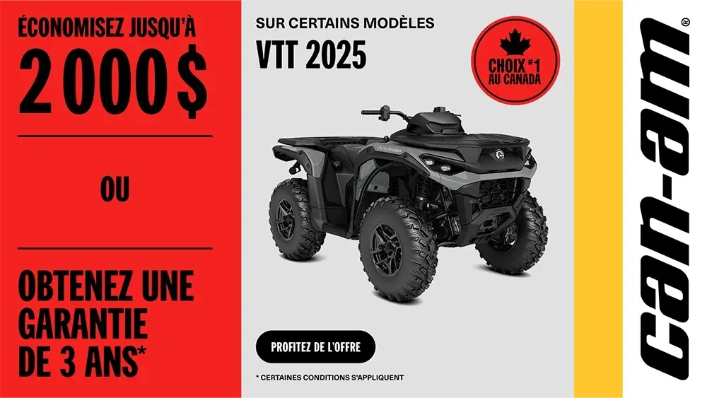 Économisez jusqu’à 2 000 $ ou 3 ans de protection sur les modèles VTT 2025 sélectionnés