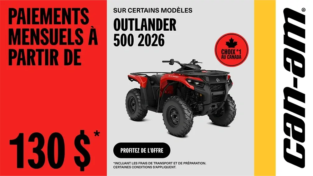 Paiement mensuel à partir de 130 $ sur certains modèles Can-Am Outlander 500 2026