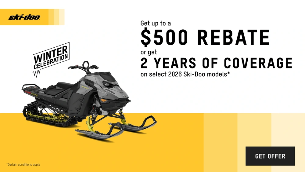 Get up to a $500 rebate or get 2 years of coverage on select 2026 Ski-Doo models alt