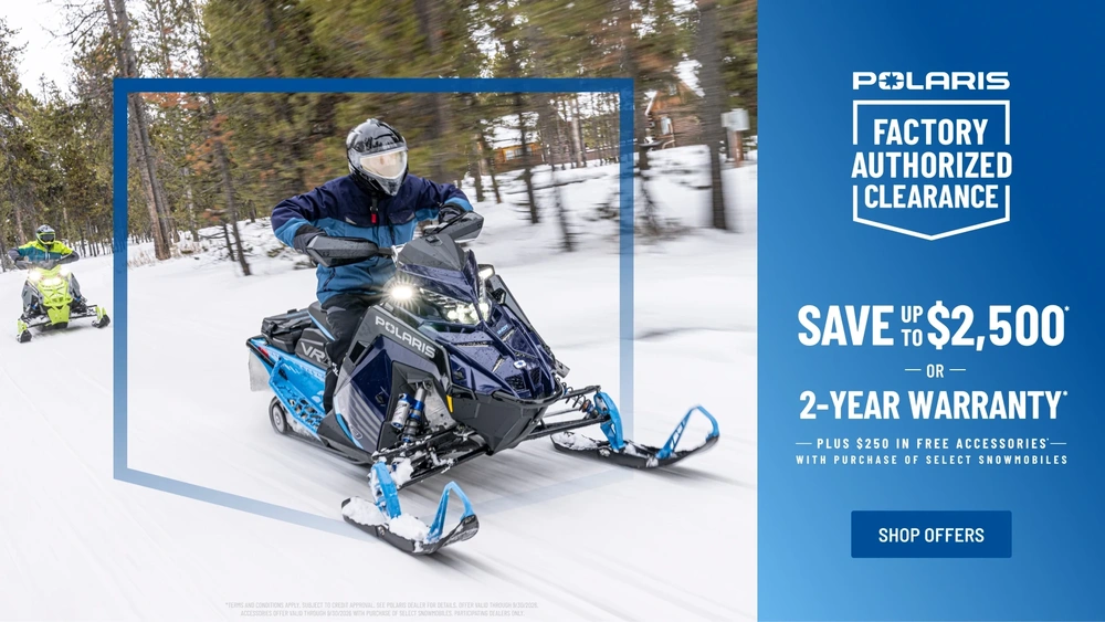 Polaris Snowmobiles is offering up to $2,500 off OR a 2-year warranty on select snowmobiles for Factory Authorized Clearance. alt