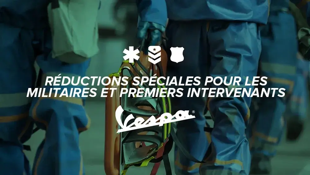Vespa - Réductions spéciales pour les Militaires et premiers intervenants
