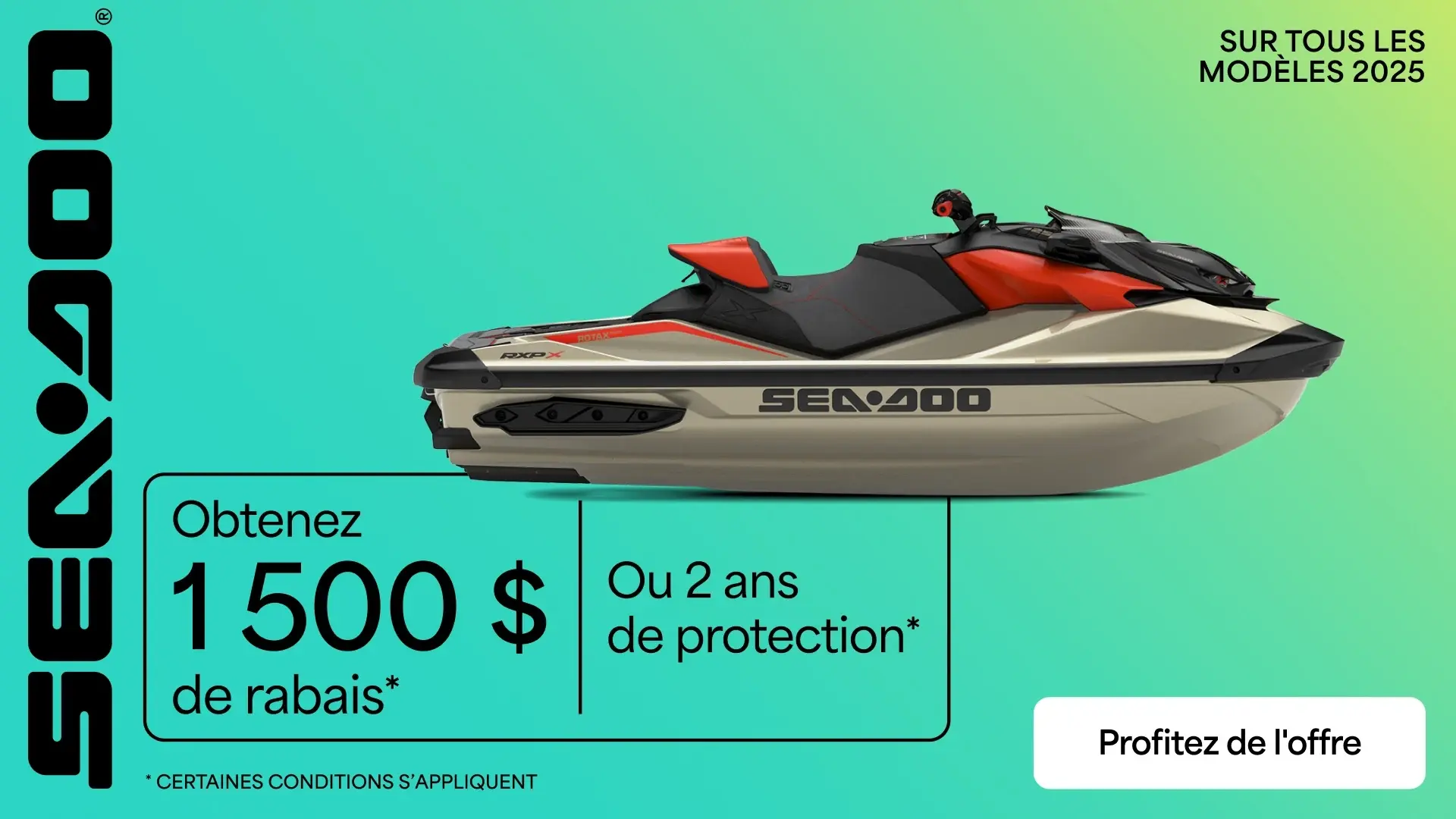 Obtenez 1 500 $ de rabais ou 2 ans de protection sur tous les modèles 2025