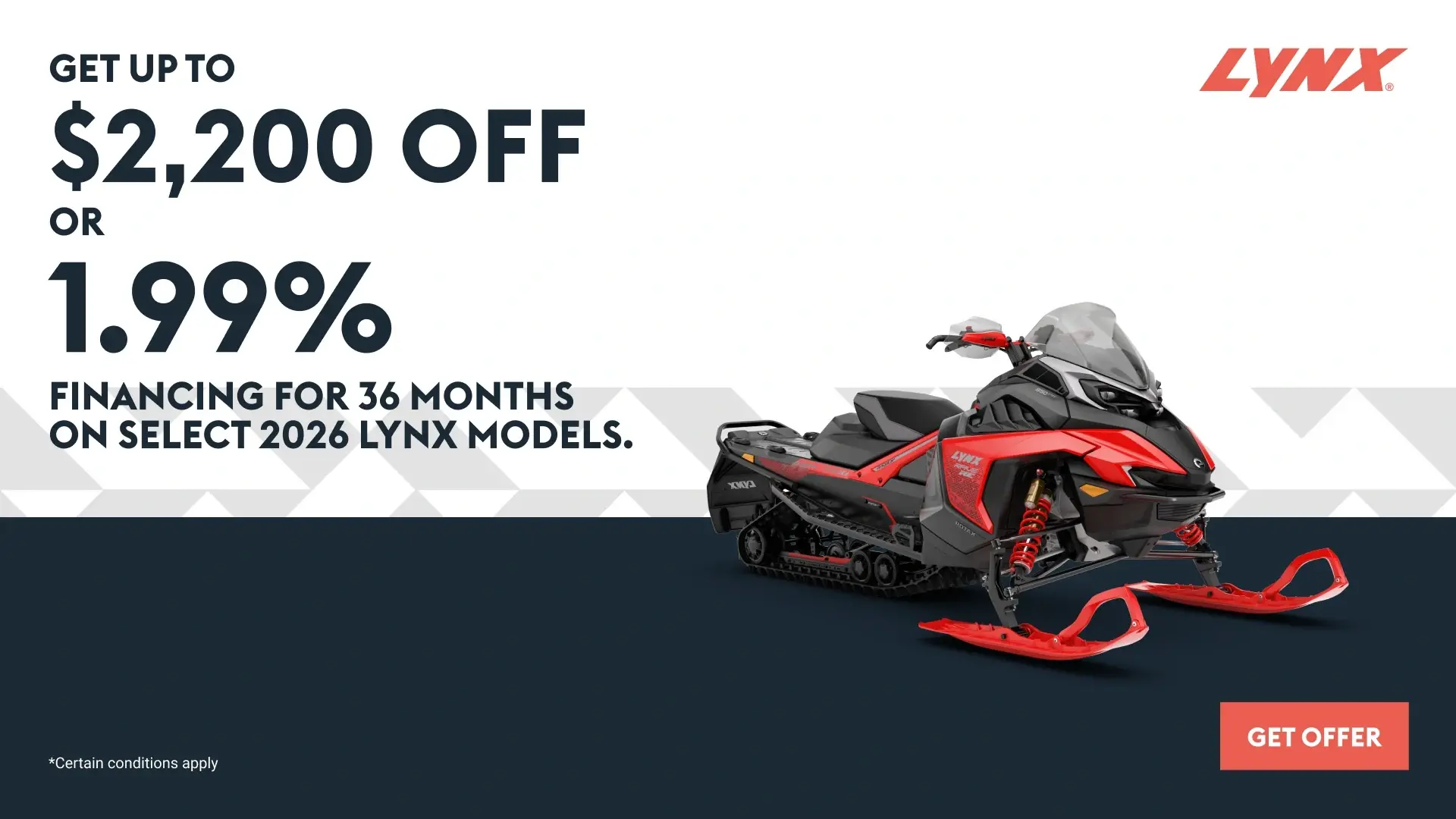 Get up to a $2,200 rebate or 1.99% financing for 36 months on select 2026 Lynx models (Trail)