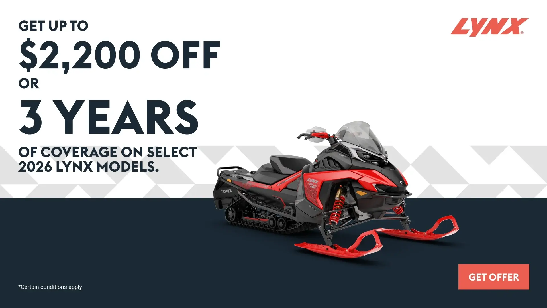Get up to a $2,200 rebate or 3 years of coverage on select 2026 Lynx models (Trail)