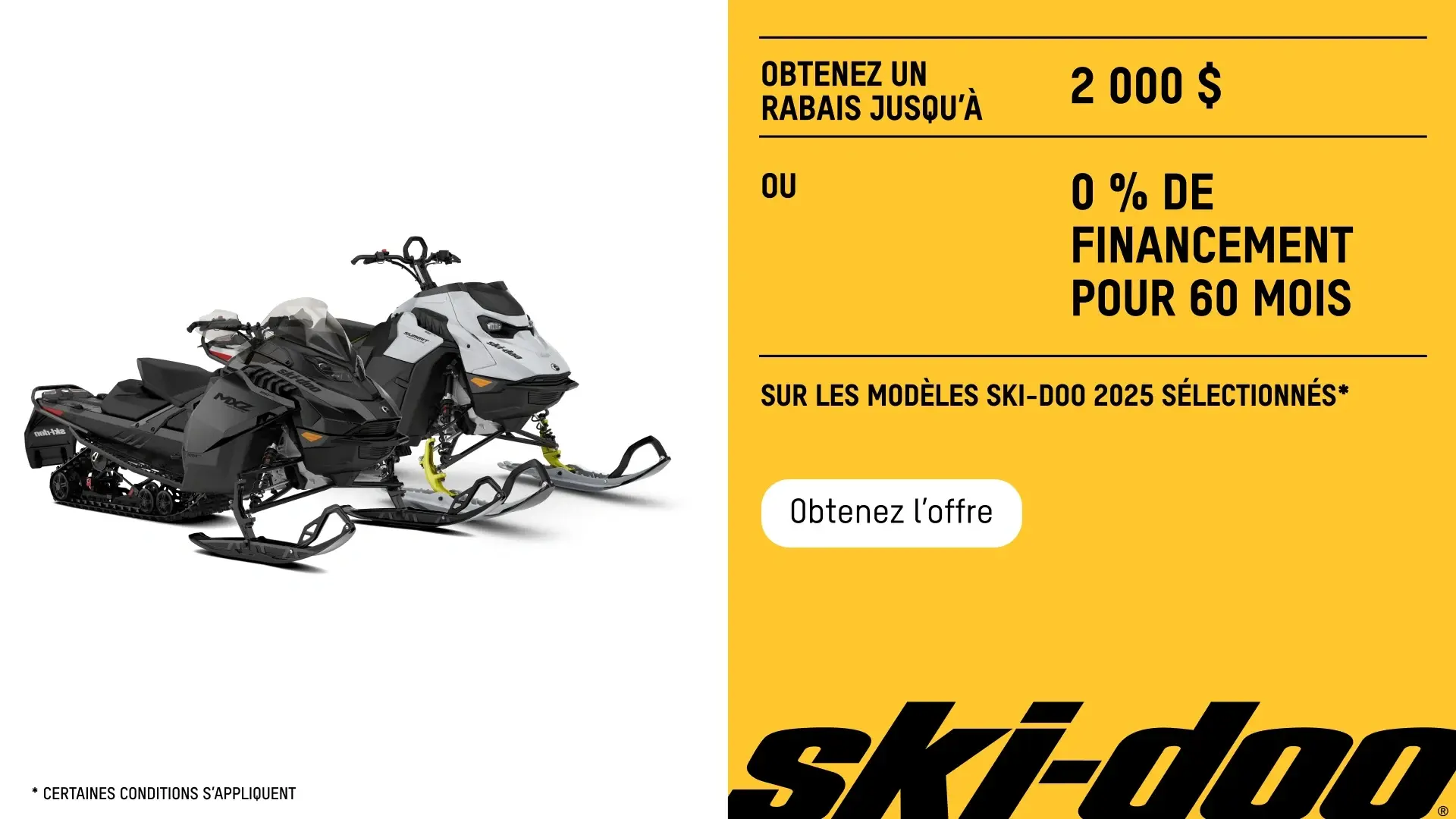 Obtenez un rabais jusqu'à 2 000 $ ou 0% de financement pour 60 mois sur les modèles Ski-Doo 2025 sélectionnés (Trail)