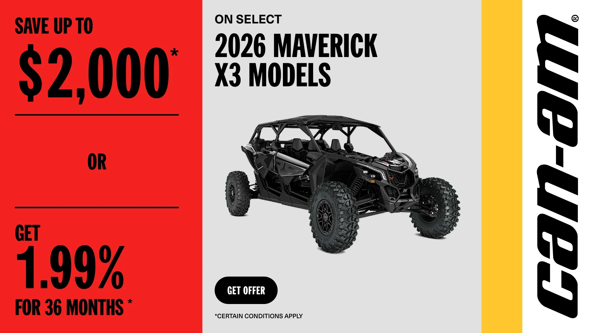 Save up to $2,000 or get 1.99% for 36 months on select 2026 Maverick X3 models alt