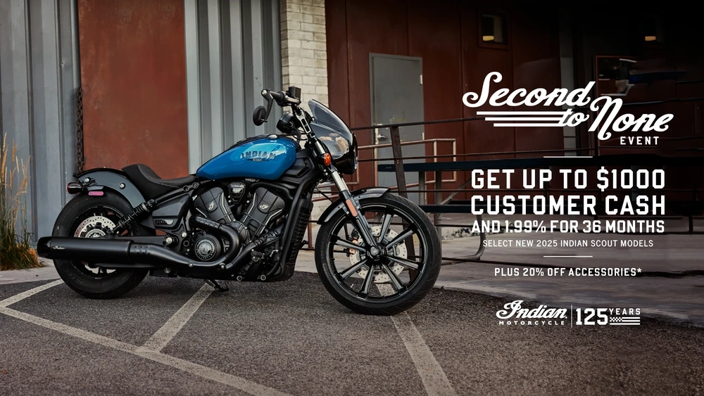 Promotion: Get up to $1000 Customer Cash on select 2025 Scout Models, Plus 20% off Accessories