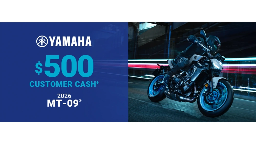 LET'S RIDE MT-09 - UP TO $500 CUSTOMER CASH
