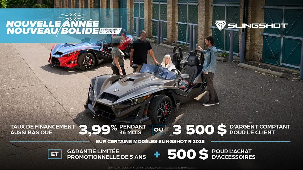 3 500 $ en argent comptant ou offre de financement pour les modèles Slingshot R