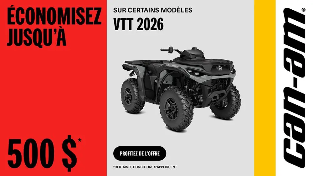Économisez jusqu'à 500$ sur certains modèles VTT 2026