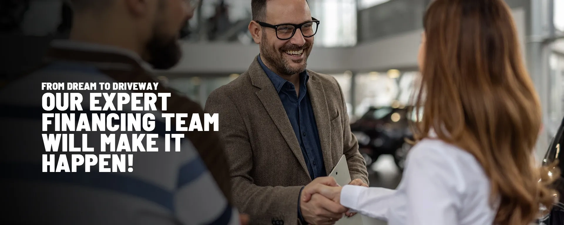 From dream to driveway — our expert financing team will make it happen! alt