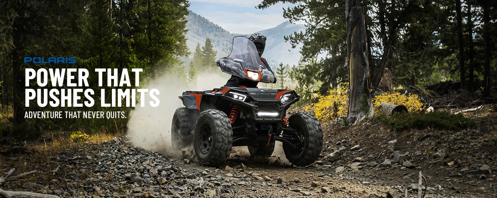 Power that pushes limits. Adventure that never quits. alt