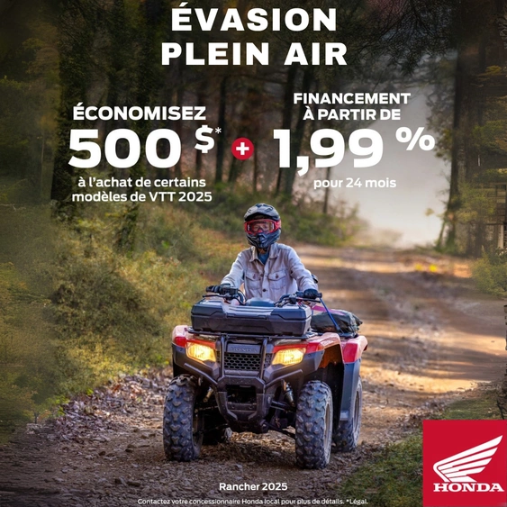 Financement Honda – Préparez votre évasion plein air pour nos VTT Honda Rancher, Foreman et Rubicon à Drummondville alt
