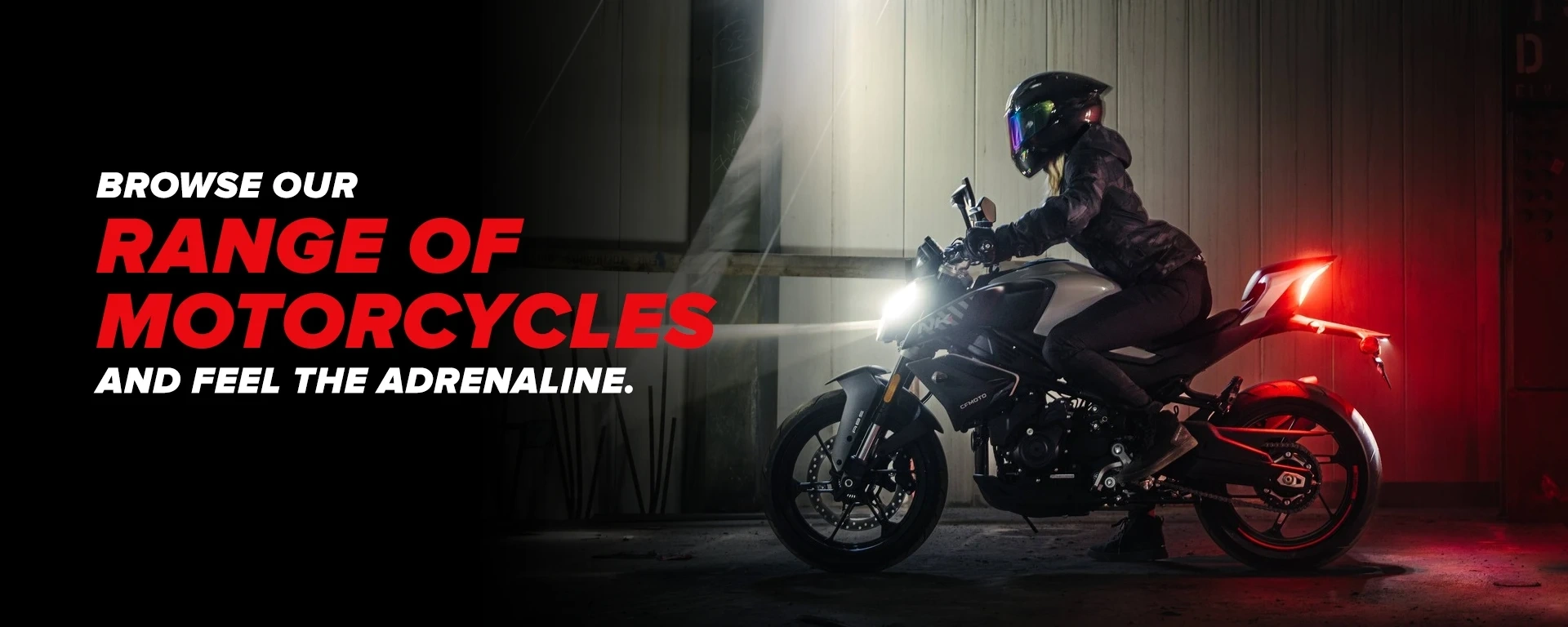Browse ourrange of motorcycles and feel the adrenaline. alt