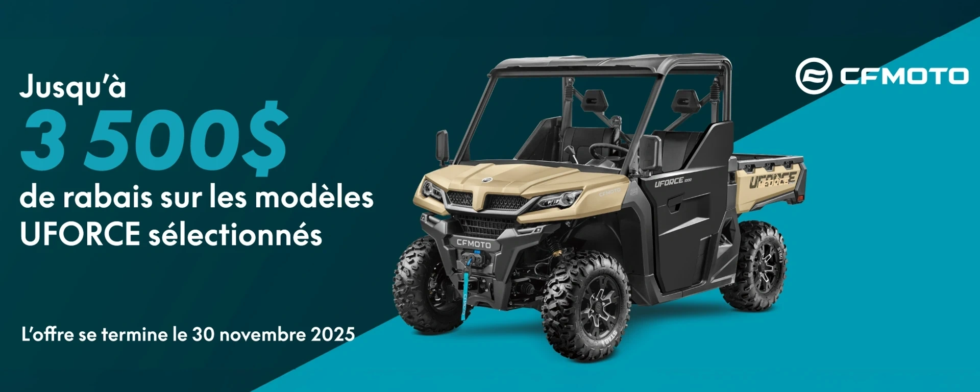 jusqu’à 3 500$ de rabais sur nos modèles UFORCE sélectionnés alt