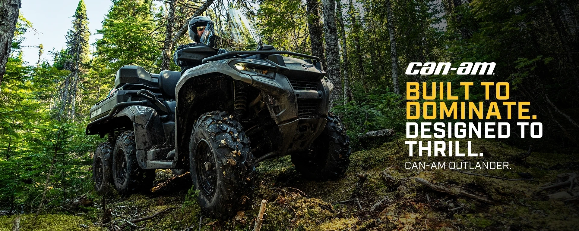 Built to dominate. Designed to thrill. Can-Am Outlander. alt