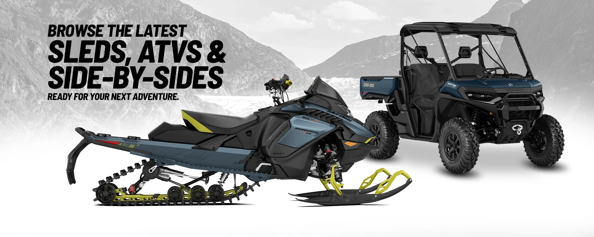 Browse the latest sleds, ATVs, and side-by-sides — ready for your next adventure. alt