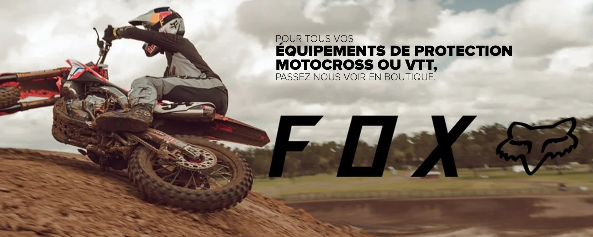 Pour tous vos équipements de protection motocross ou vtt, passez nous voir en boutique. alt
