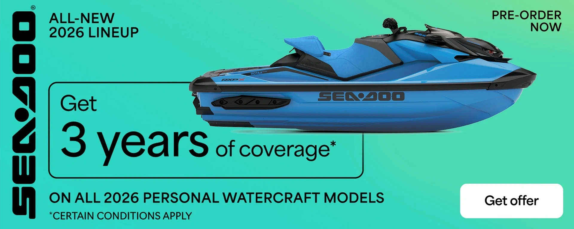Pre-order and get 3 years of coverage on all 2026 Sea-Doo PWC models alt