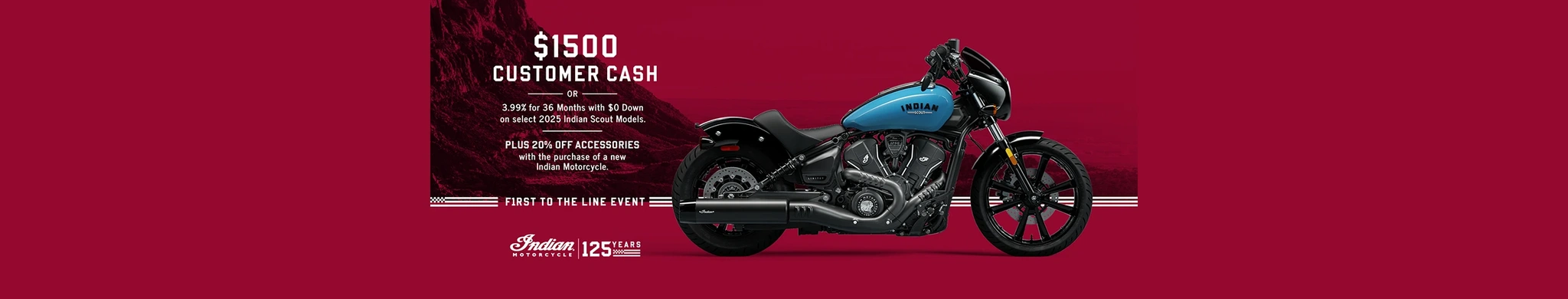 Promotion: Get up to $1500 Customer Cash or 1.99% for 36 months on select 2025 Scout Models