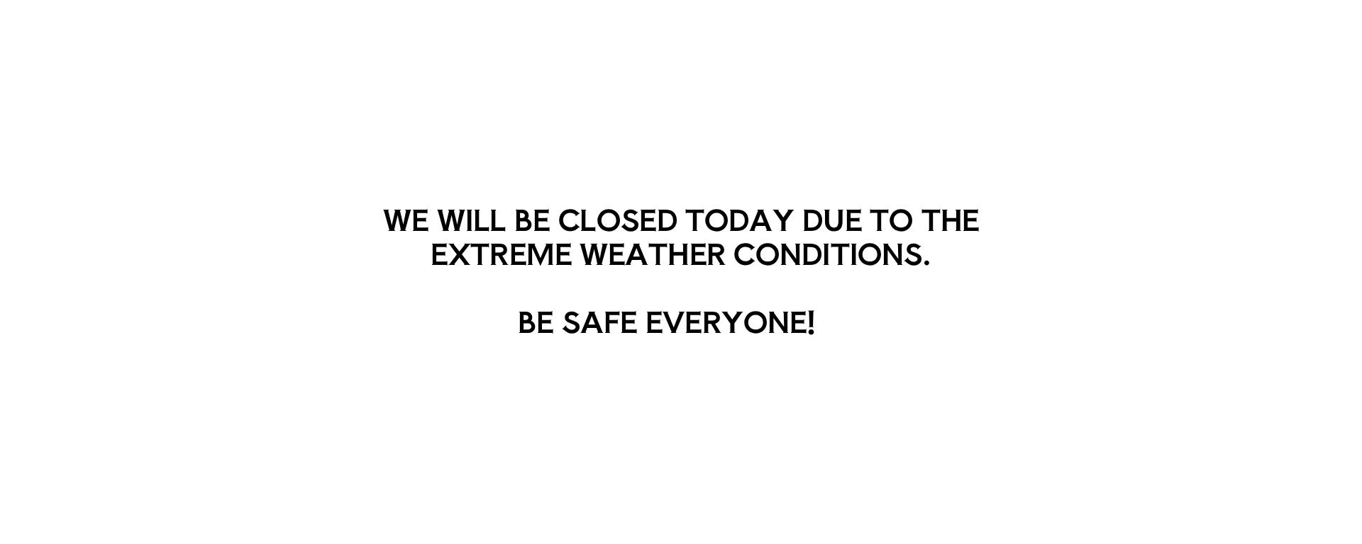 extreme weather - closed alt