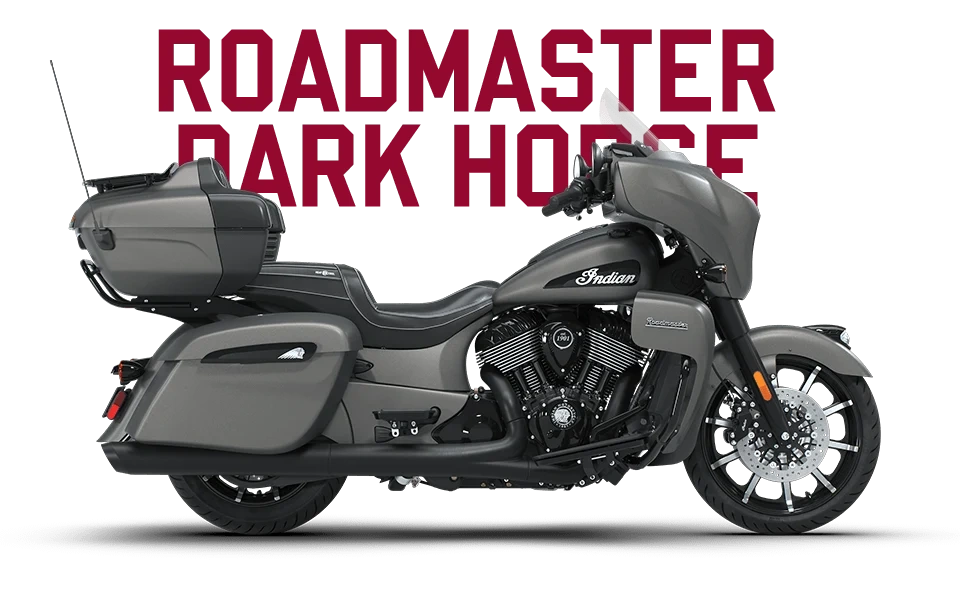 ROADMASTER DARK HORSE