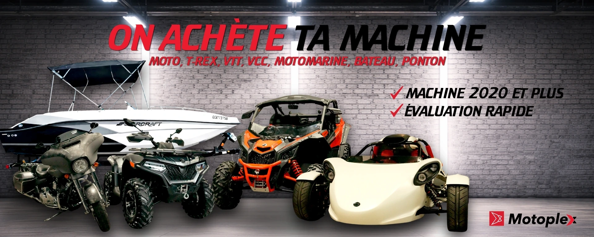 On achète ta machine : Moto, T-Rex, VTT, VCC, Motomarine, Bateau, Ponton alt