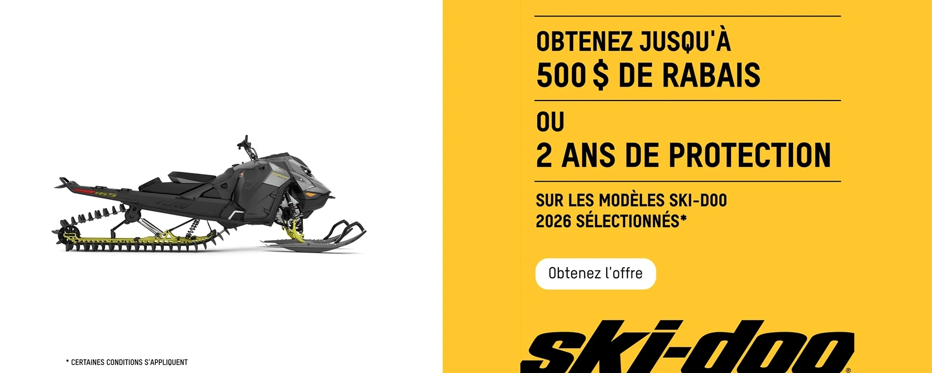 Obtenez 500 $ de rabais ou 2 ans de protection sur les motoneiges Ski-Doo 2026 sélectionnées alt