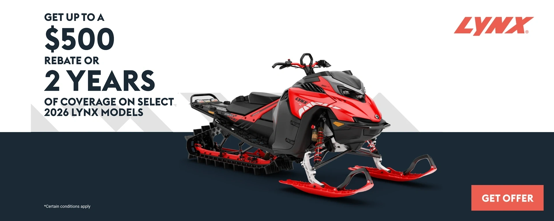 Get up to $500 or 2 years of coverage on select 2026 Lynx models alt