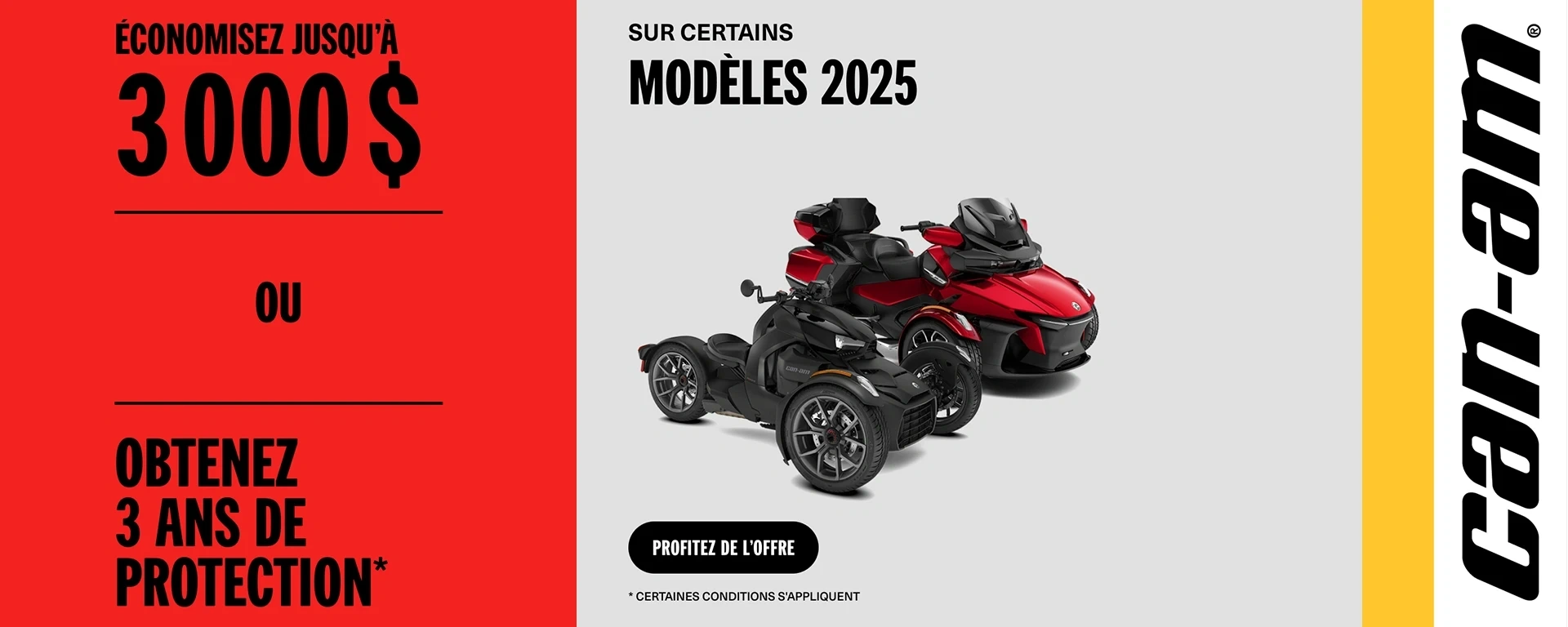 Économisez jusqu'à $3,000 ou obtenez 3 ans de protection sur les modèles 2025 sélectionnés alt
