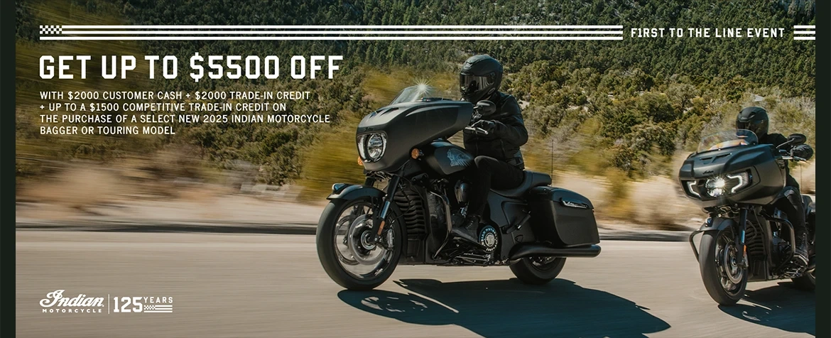 Get up to $5500 off from Customer Cash & Trade-In Credits or 1.99% for 36 months on select 2025 Bagger or Touring Models