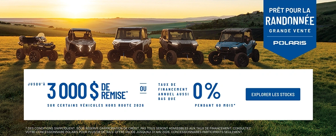 Les UTV et les VTT Polaris sont en promotion : jusqu'à 3 000 $ de réduction sur une sélection de véhicules tout-terrain 2026. Financement à partir de 0 % sur 60 mois.