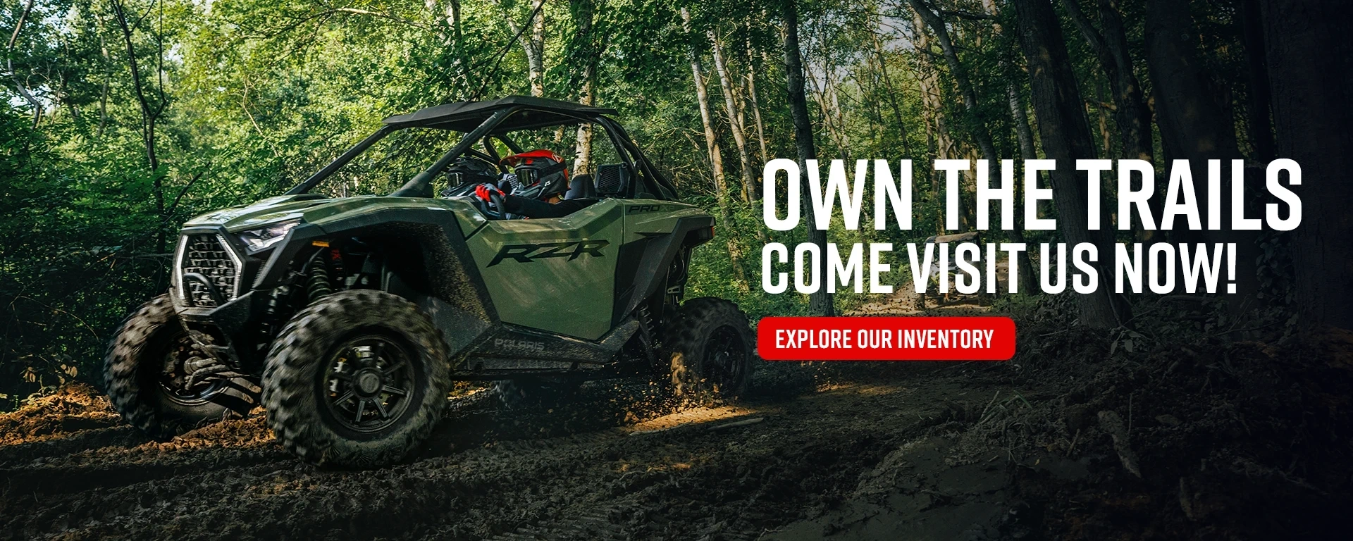 Own the trails. Come visit us now! alt