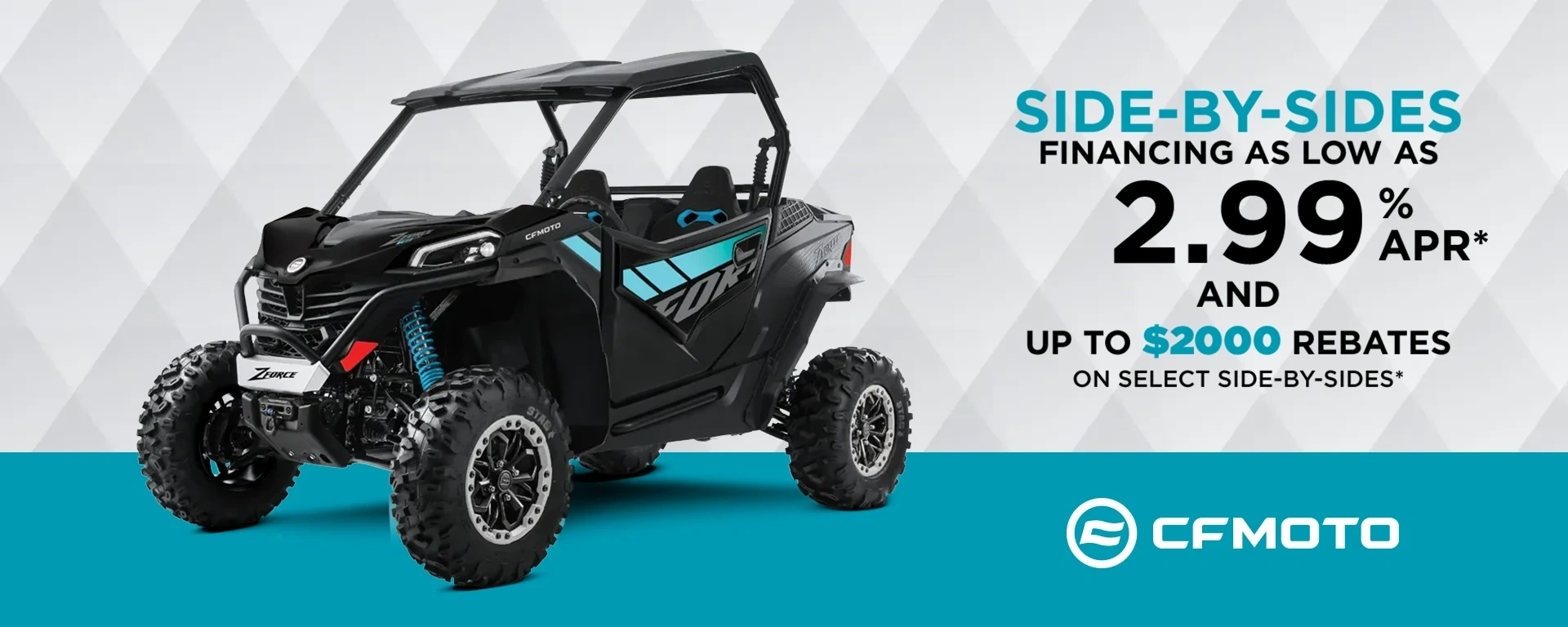Financing as low as 2.99 % APR* and up to $2000 rebates on select Side-by-Sides* alt