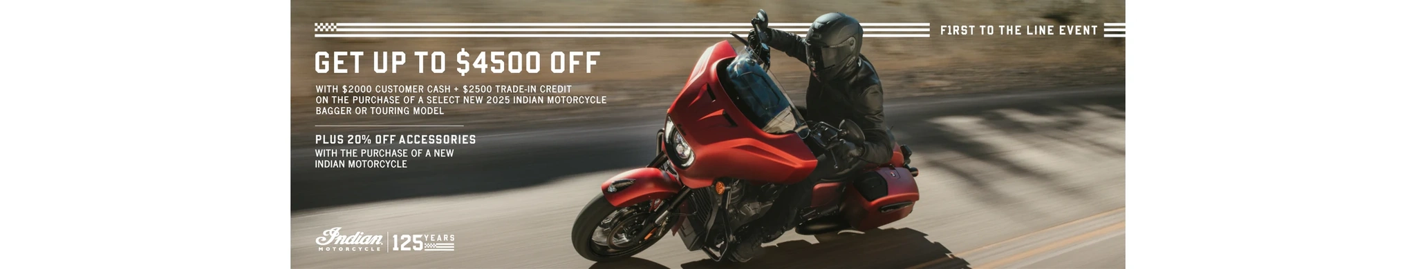 Promotion: Get up to $4500 off from Customer Cash & Trade-In Credits or 1.99% for 36 months on select 2025 Bagger or Touring Models