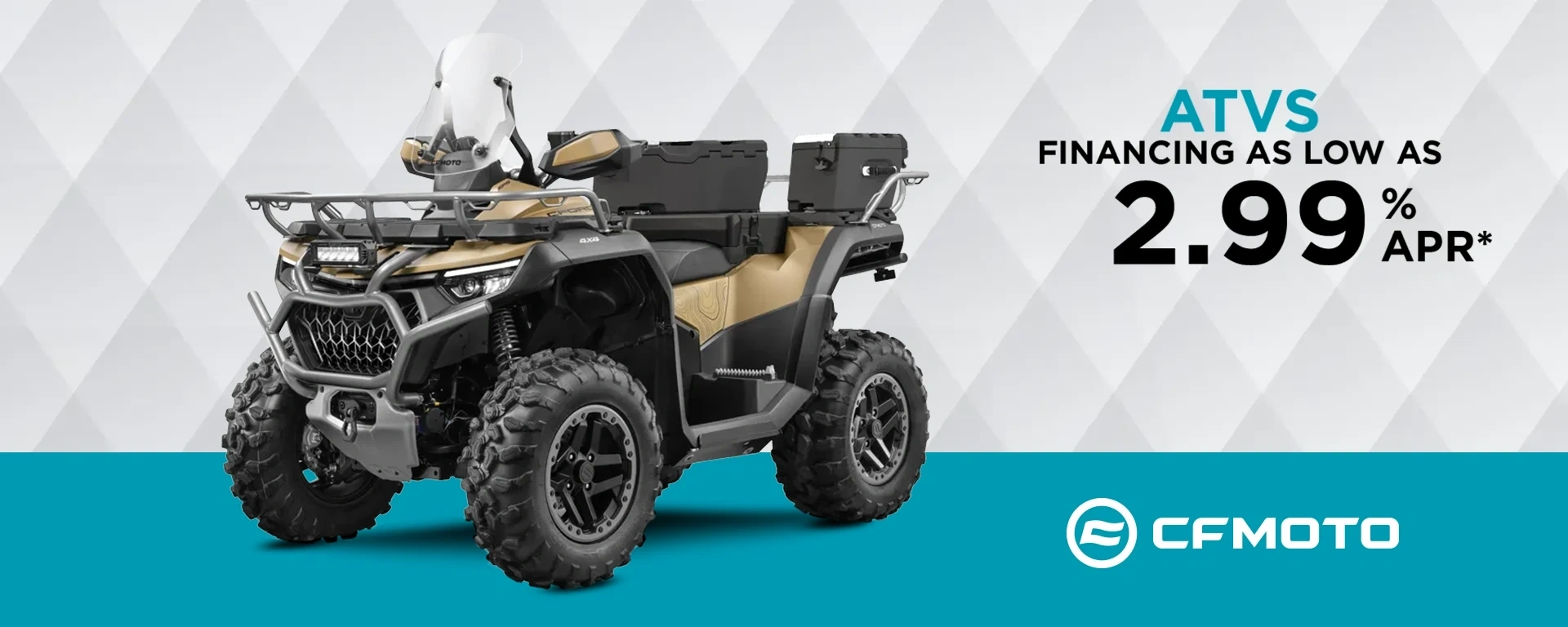 Financing as low as 2.99 % APR* on select ATVs* alt