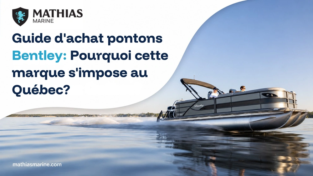 Guide d'achat pontons Bentley : Pourquoi cette marque s'impose au Québec? alt