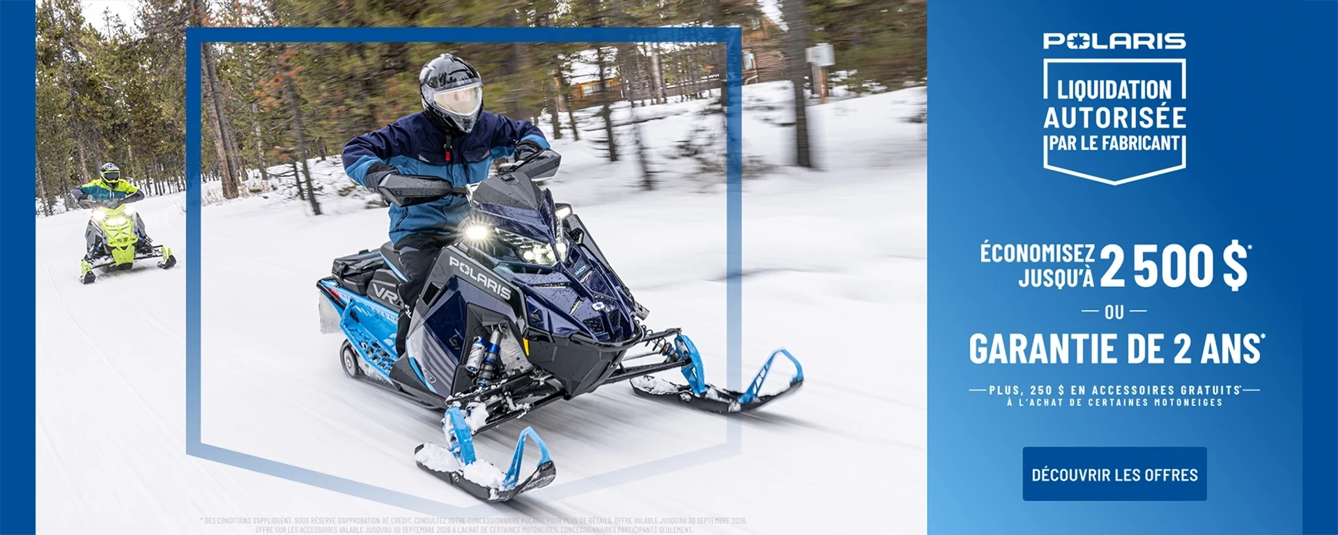 Polaris Snowmobiles is offering up to $2,500 off OR a 2-year warranty on select snowmobiles for Factory Authorized Clearance. alt
