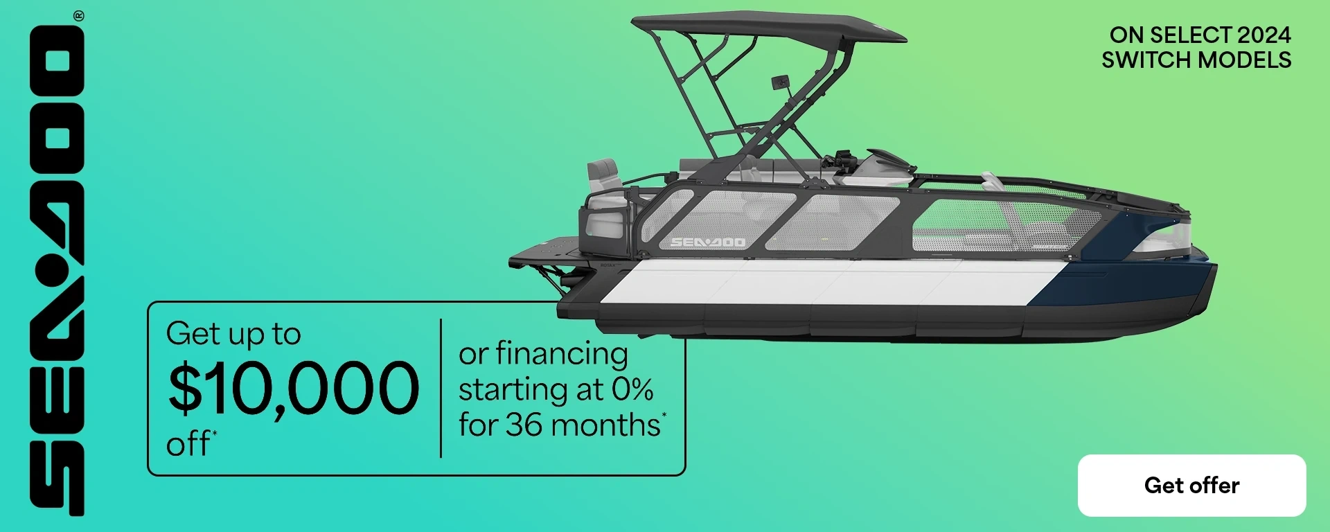Get up to $10,000 off or financing starting at 0% for 36 months on select 2024 Switch models alt