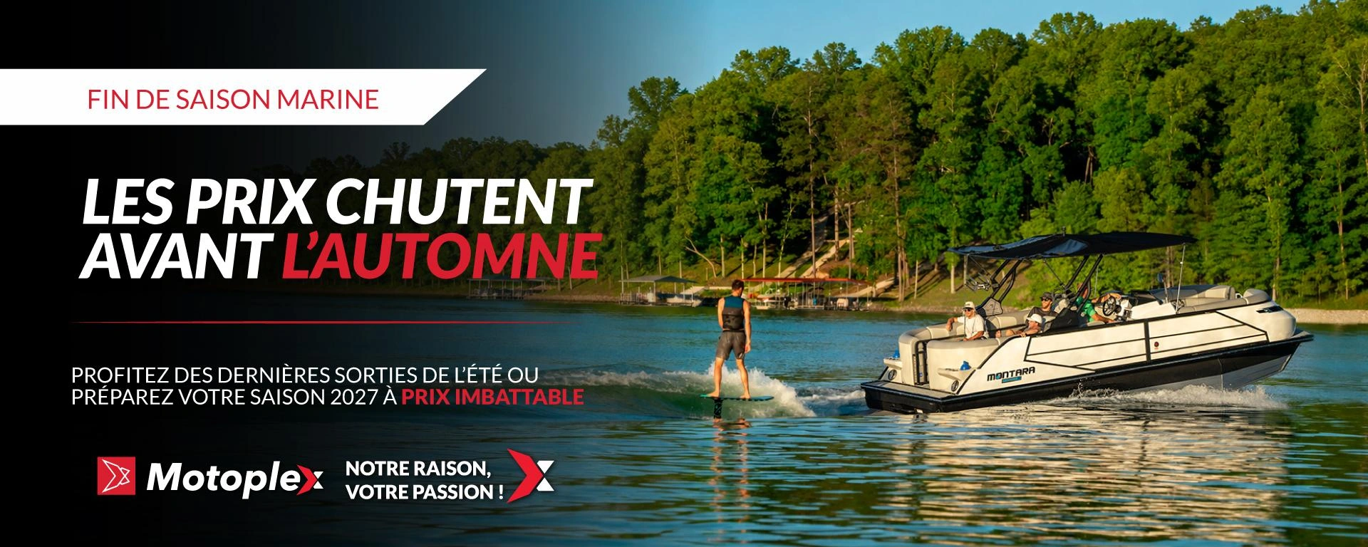 Profitez des offres de fin de saison marine chez Motoplex. Économisez sur une sélection d’embarcations et préparez dès maintenant votre saison 2027. alt