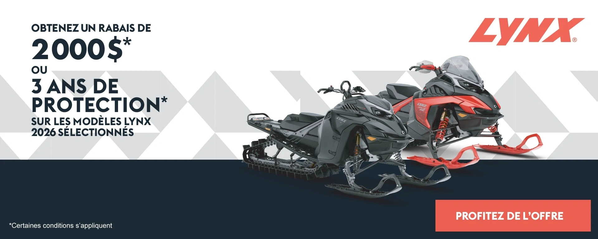 Obtenez un rabais de 2 000 $ ou 3 ans de protection sur les modèles Lynx 2026 sélectionnés alt