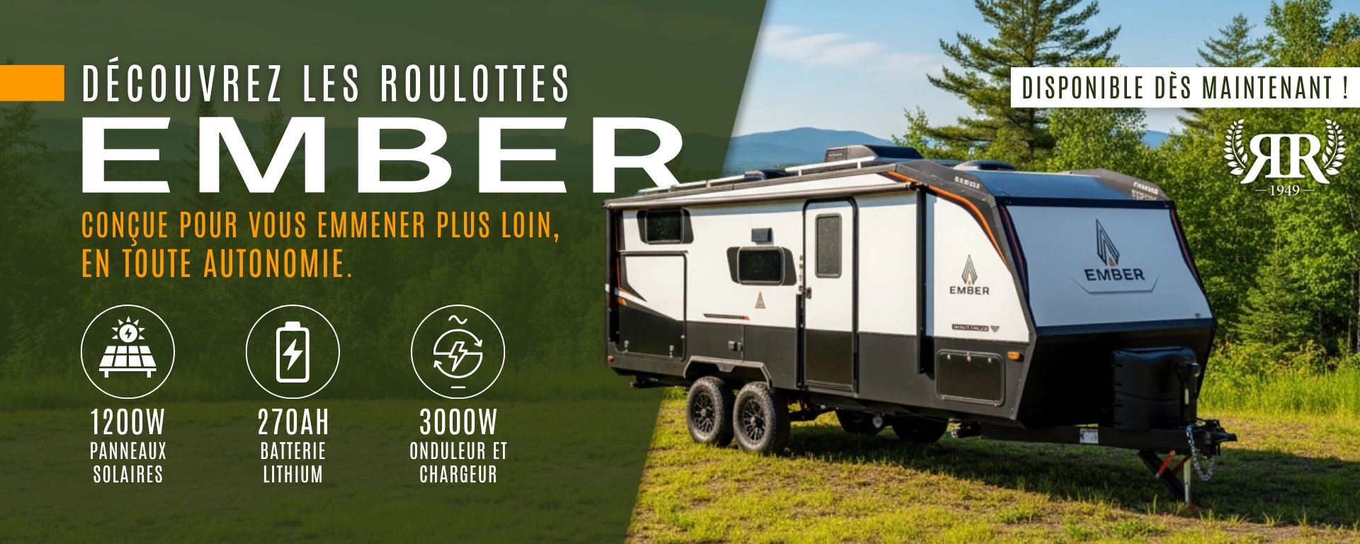 les roulottes Ember disponibles chez Roulottes Rémillard, conçues pour vous emmener plus loin en toute autonomie. Équipées de panneaux solaires 1200 W, d’une batterie au lithium 270 Ah et d’un onduleur-chargeur de 3000 W, alt