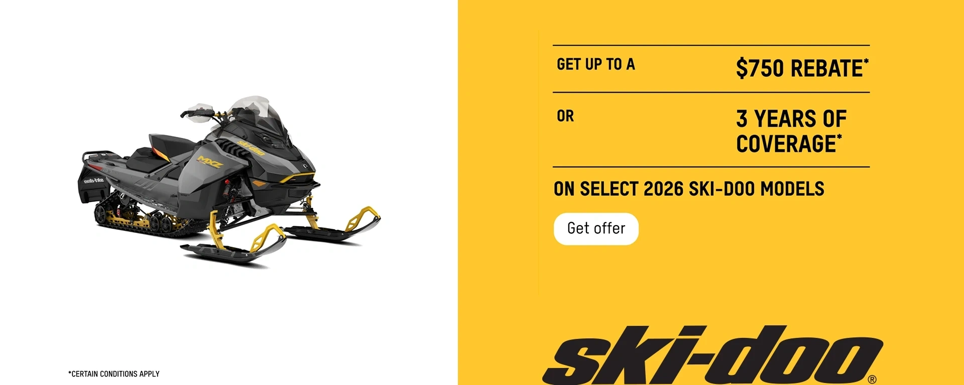 Get up to a $750 rebate or 3 years of coverage on select 2026 Ski-Doo models (Trail) alt