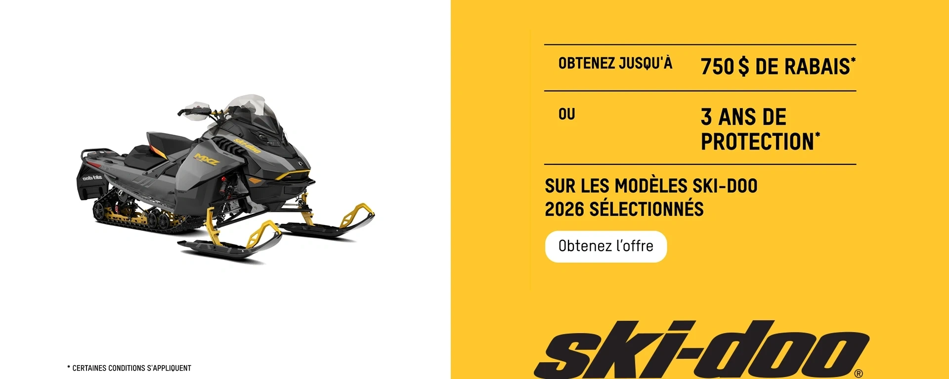Obtenez jusqu'à 750 $ de rabais ou 3 ans de protection sur les modèles Ski-Doo 2026 sélectionnés alt