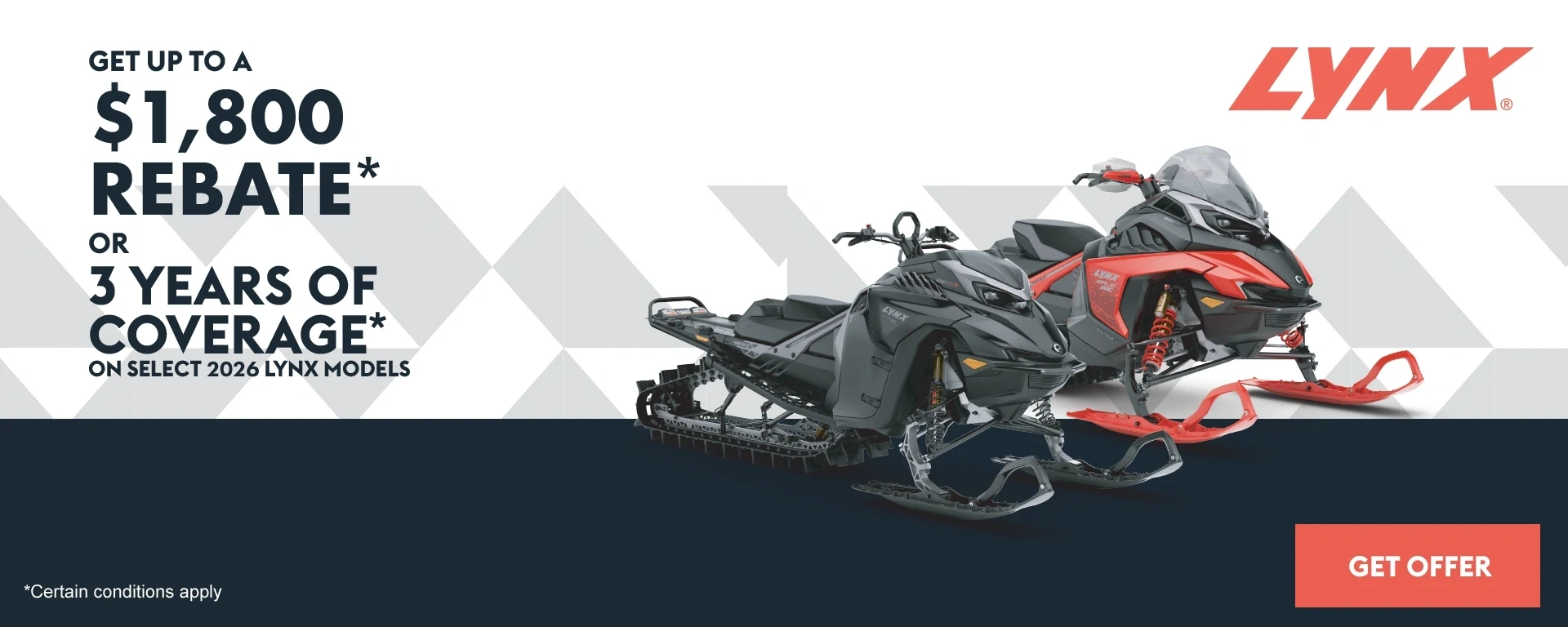 Get up to $1,800 rebate or 3 years of coverage on select 2026 Lynx models alt