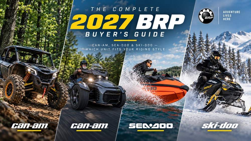 The Complete 2027 BRP Buyer's Guide: Can-Am, Sea-Doo & Ski-Doo — Which Unit Fits Your Riding Style alt