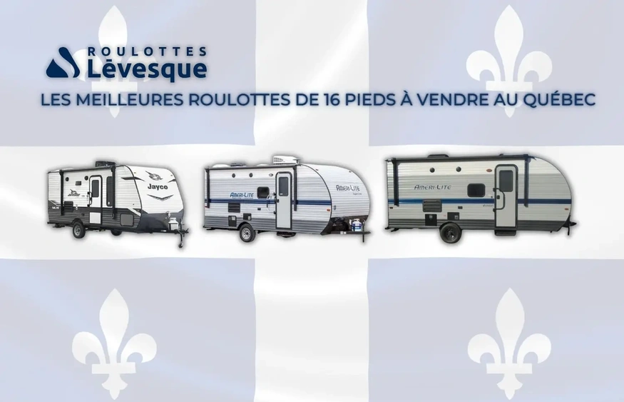 Les meilleures roulottes de 16 pieds à vendre au Québec alt